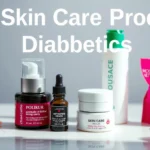 Featured: Best Skin Care Products for Diabetics: Top Recommendations